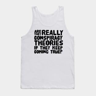 Conspiracy Theories Tank Top